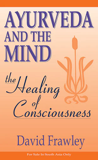 Ayurveda and the Mind: The Healing of Consciousness (hardcover) - Image 2