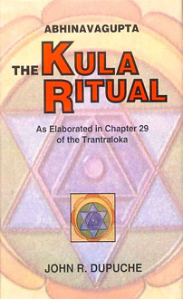 The Kula Ritual by Abhinavagupta (paperback) - Image 2