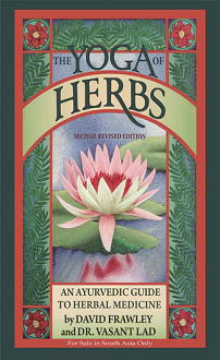The Yoga of Herbs: An Ayurvedic Guide to Herbal Medicine (hardcover) - Image 2
