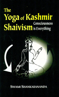 The Yoga of Kashmir Shaivism: Consciousness is Everything (hardcover) - Image 2
